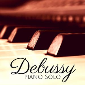 Debussy: Piano Solo - Claude Debussy