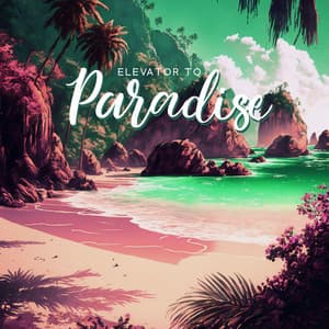Elevator to Paradise: Tropical Island of Chill House Party Mix - DJ Diablo Vibe