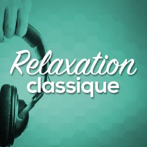 Relaxation classique - Musica Relajante