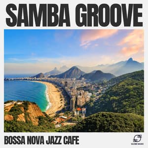 Samba Groove - Bossa Nova Jazz Cafe