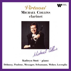 Virtuosi. Clarinet Works of Schumann, Debussy, Poulenc, Lovreglio, Weber & Messager - Michael Collins