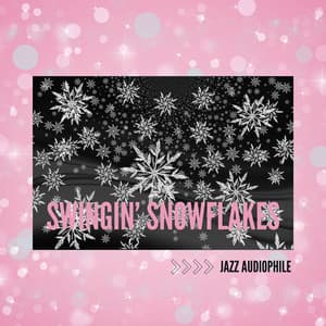 Swingin’ Snowflakes - Jazz Audiophile