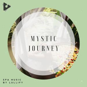 Mystic Journey - Spa Music by Lullify