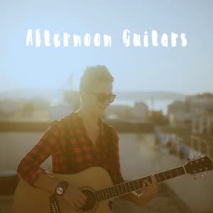 Afternoon Guitars - Afternoon Acoustic