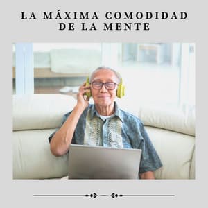 La Máxima Comodidad de La Mente - El Ruido Blanco