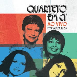 Fortaleza, 1983 - Quarteto Em Cy
