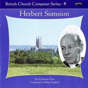 British Church Composers, Vol. 9: Herbert Sumsion - Herbert Sumsion