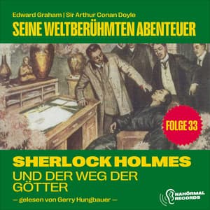 Sherlock Holmes und der Weg der Götter - Sherlock Holmes - Seine weltberühmten Abenteuer