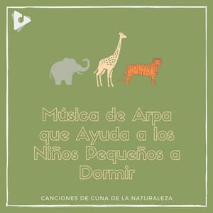 Música de Arpa que Ayuda a los Niños Pequeños a Dormir - Canciones de Cuna de la Naturaleza
