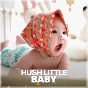 Hush Little Baby - Baby Nap Time