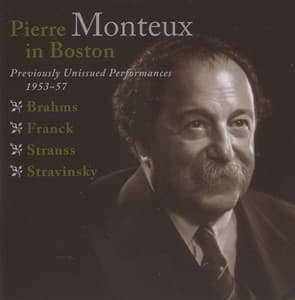 Pierre Monteux in Boston - Previously Unissed Performances, 1953-1957 - Pierre Monteux