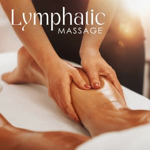 Lymphatic Massage: Music to Remove Waste and Toxins from The Body - Massage Beauty Sanctuary