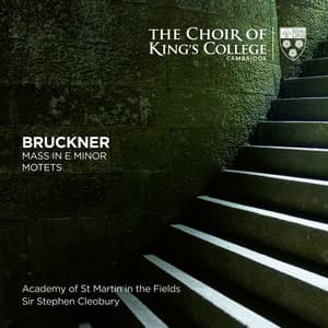 Bruckner: Mass in E Minor, Motets - Anton Bruckner