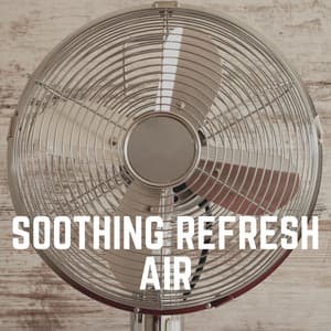 Soothing Refresh Air - Fan Sounds For Sleep