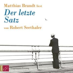 Der letzte Satz - Matthias Brandt
