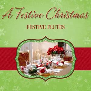A Festive Christmas - Festive Flutes - The Paul Goldheart Band