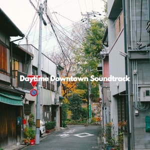 Daytime Downtown Soundtrack - Work Music