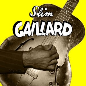 Rhythm & Boogie - Slim Gaillard