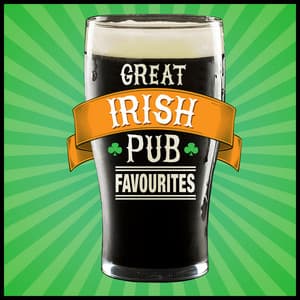 Great Irish Pub Favourites - Great Irish Pub Songs