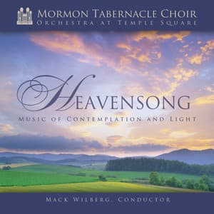 Heavensong: Music of Contemplation and Light - The Tabernacle Choir at Temple Square