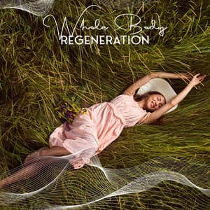 Whole Body Regeneration - Pat McKenneth