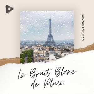Le Bruit Blanc de Pluie - Somnolent Jean