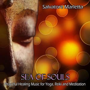 Sea of Souls: Peaceful Healing Music for Yoga, Reiki and Meditation - Salvatore Marletta