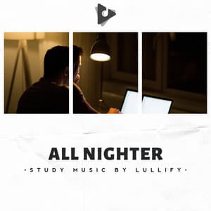 All Nighter - Study Music by Lullify