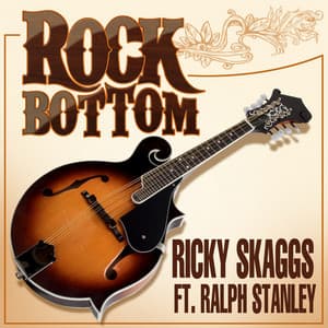Rock Bottom - Ricky Skaggs