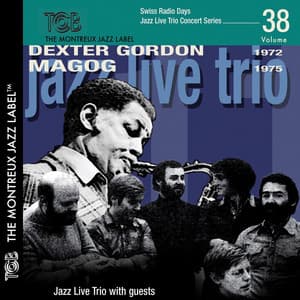 Swiss Radio Days Jazz Series, Vol. 38 - Jazz Live Trio With Guests - Magog