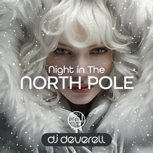 Night in The North Pole: Electronic Chill Mix, House Beats, Party Vibes - Dj. Juliano BGM
