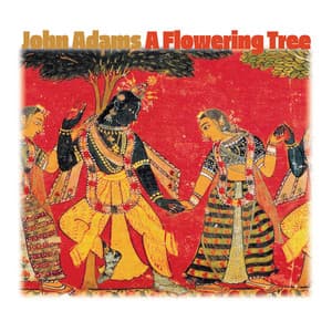 A Flowering Tree - John Adams