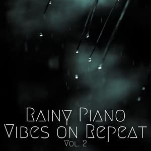 Rainy Piano Vibes on Repeat Vol. 2 - Tranquility Spa Center