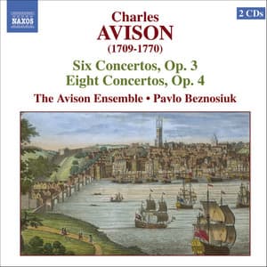 Avison: 6 Violin Concertos, Op. 3 / 8 Violin Concertos, Op. 4 - Charles Avison