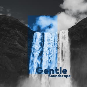 Gentle Soundscape: Nature Made Calm and Relax - Sounds of Nature Kingdom