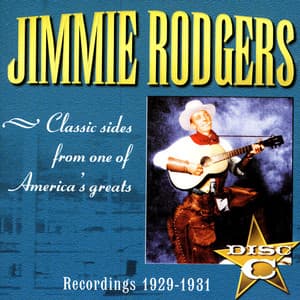 Recordings 1927 - 1933 Disc C - Jimmie Rodgers