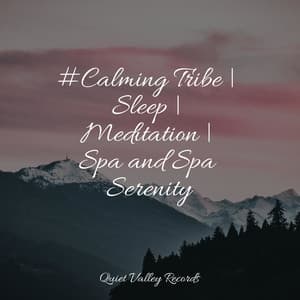 #Calming Tribe | Sleep | Meditation | Spa and Spa Serenity - Rain Shower Spa