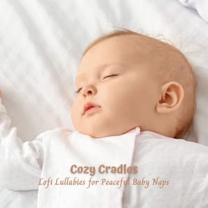 Cozy Cradles: Lofi Lullabies for Peaceful Baby Naps - Lofi Tokyo