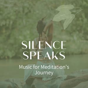 Silence Speaks: Music for Meditation's Journey - Soft Background Music