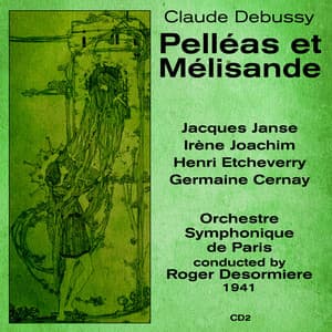 Claude Debussy: Pelléas et Mélisande , Volume 2 - Roger Desormiere