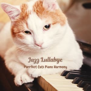 Jazz Lullabye: Purrfect Cats Piano Harmony - Classic Jazz Chill