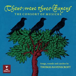 There Were Three Ravens. Songs, Rounds and Catches by Thomas Ravenscroft - Thomas Ravenscroft