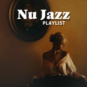 Nu Jazz Playlist: Work Hard to Jazz - Soft Jazz