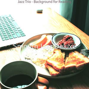 Jazz Trio - Background for Reading - Smooth Jazz Deluxe