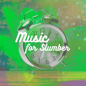 Music for Slumber - Sleepy Sounds
