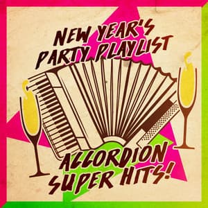 New Year's Party Playlist: Accordion Super Hits - Cafe Accordion Orchestra