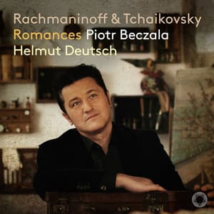 Rachmaninoff & Tchaikovsky: Romances - Piotr Beczala
