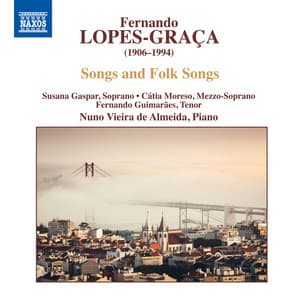 Lopes-Graça: Songs & Folk Songs - Fernando Lopes-Graça