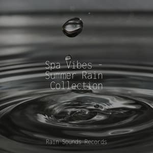 Spa Vibes - Summer Rain Collection - Musica Relajante