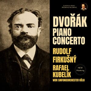 Dvořák: Piano Concerto, Op. 33 by Rudolf Firkušný - Antonín Dvořák